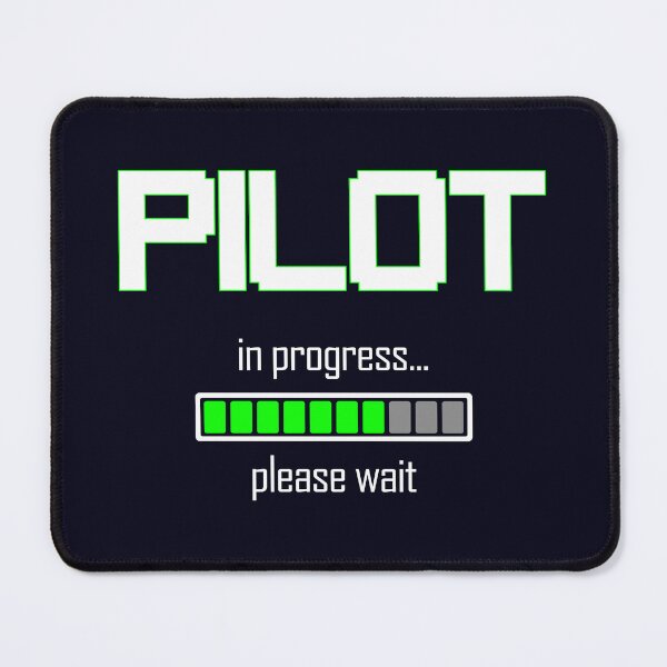 Item preview, Pilot In Progress Please Wait - Pilot Gift designed and sold by FouDeeziner.
