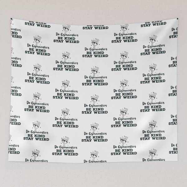 Item preview, Do Gymnastics Be Kind Stay Weird designed and sold by ArtBySymone.