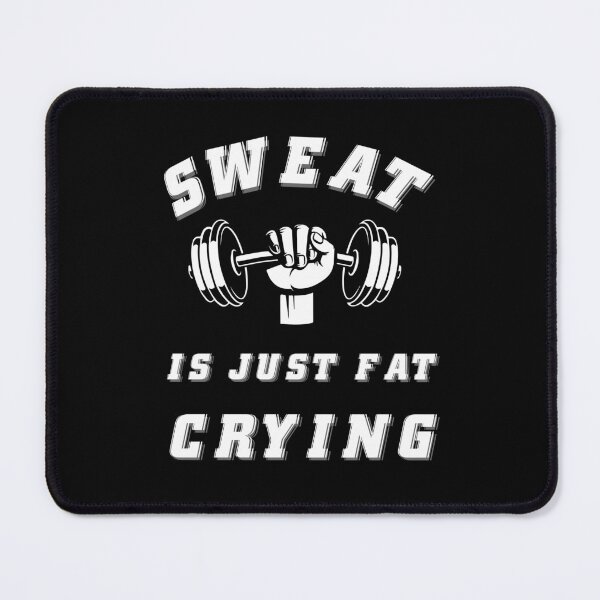 Item preview, Sweat Is Just Fat Crying - Bodybuilder - Funny Gym Quote designed and sold by ImagesDesigns.