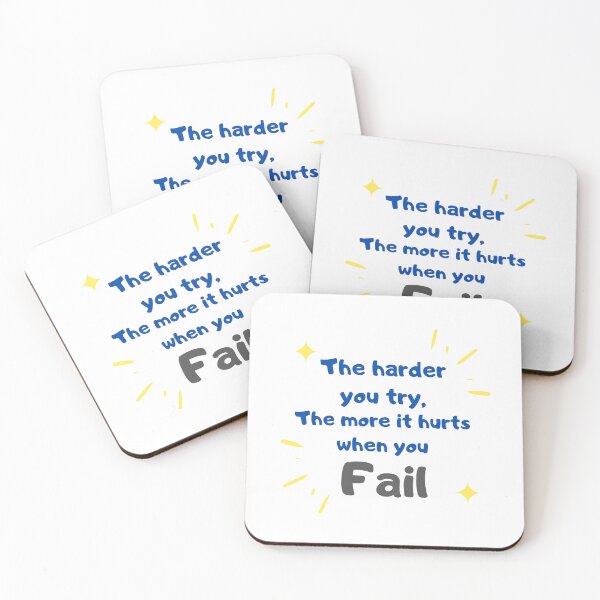 Item preview, The harder you try, the more it hurts when you fail designed and sold by Meeseeeks.