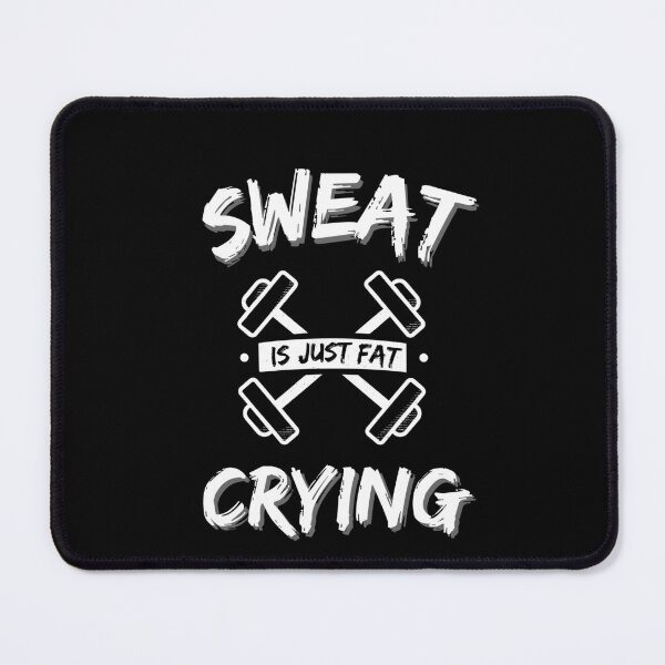 Item preview, Sweat Is Just Fat Crying - Bodybuilder - Funny Gym Quote designed and sold by ImagesDesigns.