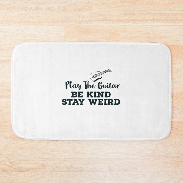 Item preview, Play Guitar Be Kind Stay Weird designed and sold by ArtBySymone.