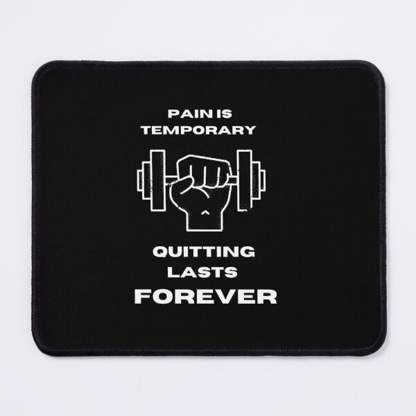 Item preview, Pain Is Temporary Quitting Lasts Forever designed and sold by noha alzohbi.