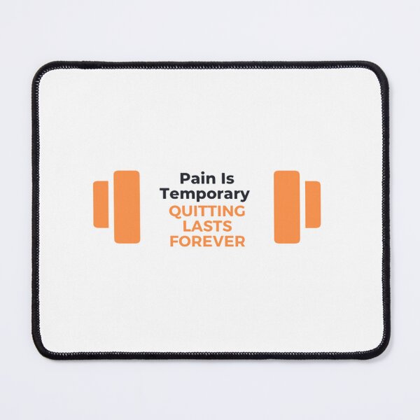 Item preview, Pain Is Temporary Quitting Lasts Forever designed and sold by noha alzohbi.
