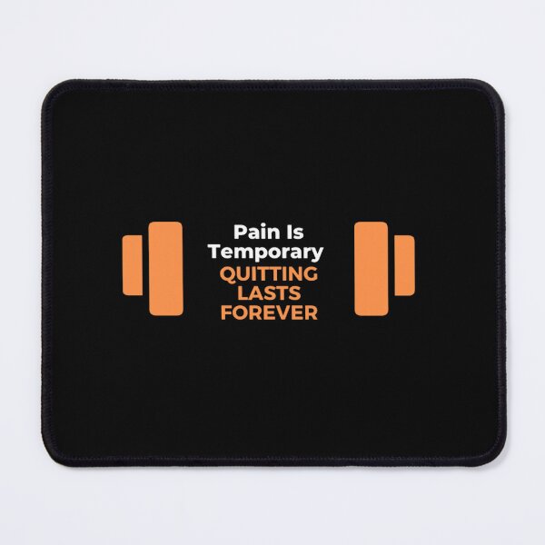 Item preview, Pain Is Temporary Quitting Lasts Forever designed and sold by noha alzohbi.