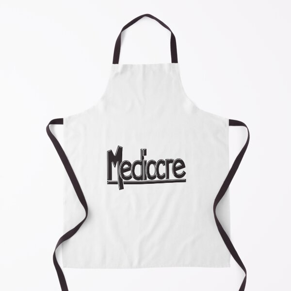 Item preview, Mediocre designed and sold by FinlayMcNevin.