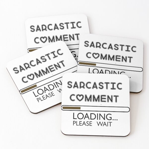 Item preview, Sarcastic Comment Loading Please Wait Funny Sarcasm Humor  designed and sold by pheno menal.