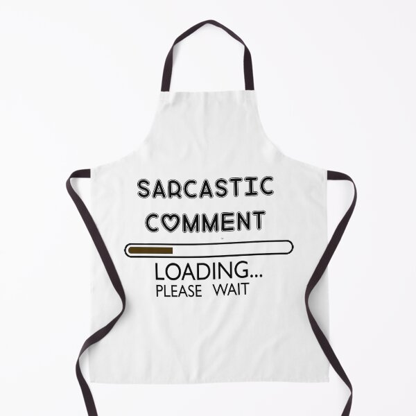 Item preview, Sarcastic Comment Loading Please Wait Funny Sarcasm Humor  designed and sold by pheno menal.