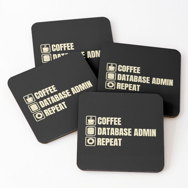 Item preview, Coffee, Database Admin, Repeat (For Dark Background) designed and sold by thecatcouch.