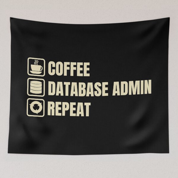 Item preview, Coffee, Database Admin, Repeat (For Dark Background) designed and sold by thecatcouch.