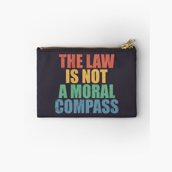 Item preview, The law is not a moral compass designed and sold by SweetLog.