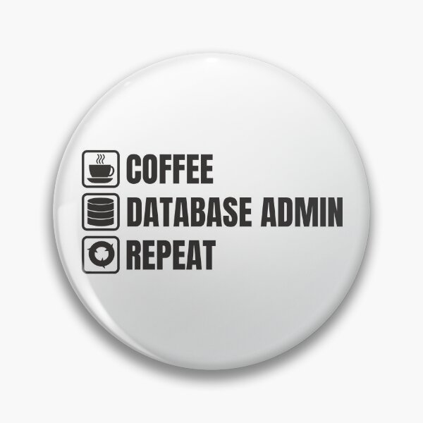 Item preview, Coffee, Database Admin, Repeat (For Light Background) designed and sold by thecatcouch.