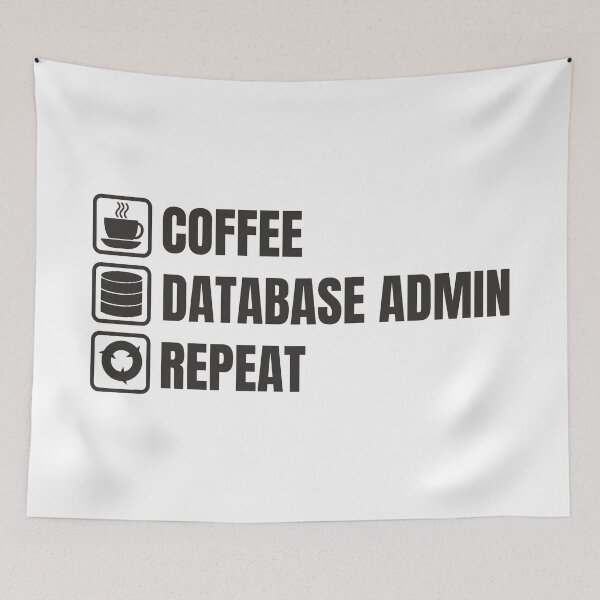 Item preview, Coffee, Database Admin, Repeat (For Light Background) designed and sold by thecatcouch.