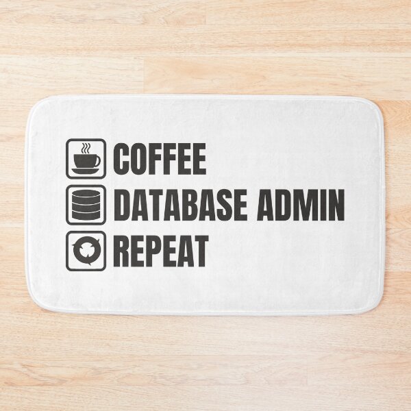 Item preview, Coffee, Database Admin, Repeat (For Light Background) designed and sold by thecatcouch.