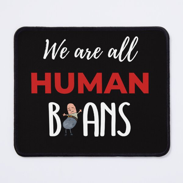 Item preview, We Are All Human Beans designed and sold by Doodlehub.