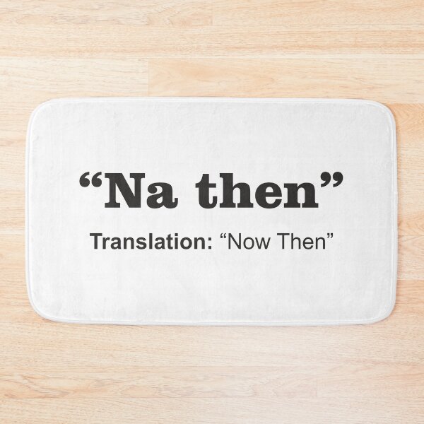 Item preview, Yorkshire dialect, na then  designed and sold by graph-fix.