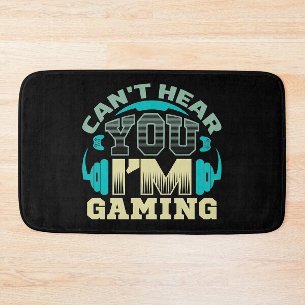 Item preview, Can't Hear You I'm Gaming designed and sold by RockBeeDesigns.