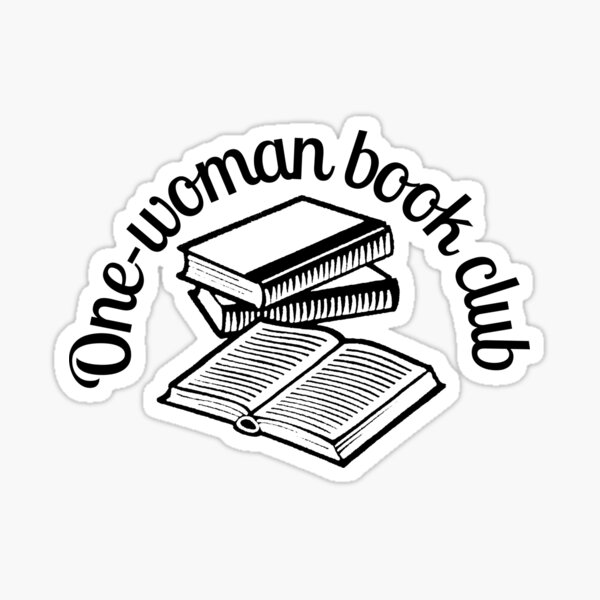 One Woman Book Club Black Font Sticker For Sale By Bitsnpix Redbubble