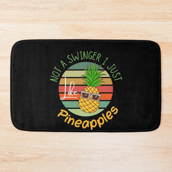 Item preview, Not A Swinger I Just Like Pineapples designed and sold by TThousand.