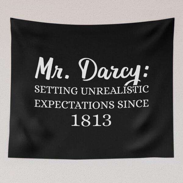 Item preview, Mr. Darcy: Setting Unrealistic Expectations Since 1813 II designed and sold by Lemon Pepper.