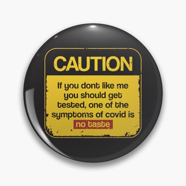 Item preview, If you dont like me You should get Tested. One of the Symptoms of Covid is No taste designed and sold by Rajan Supal.