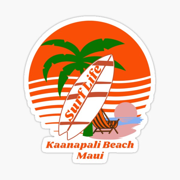 "Surf Life Kaanapali Beach Maui Hawaii" Sticker for Sale by