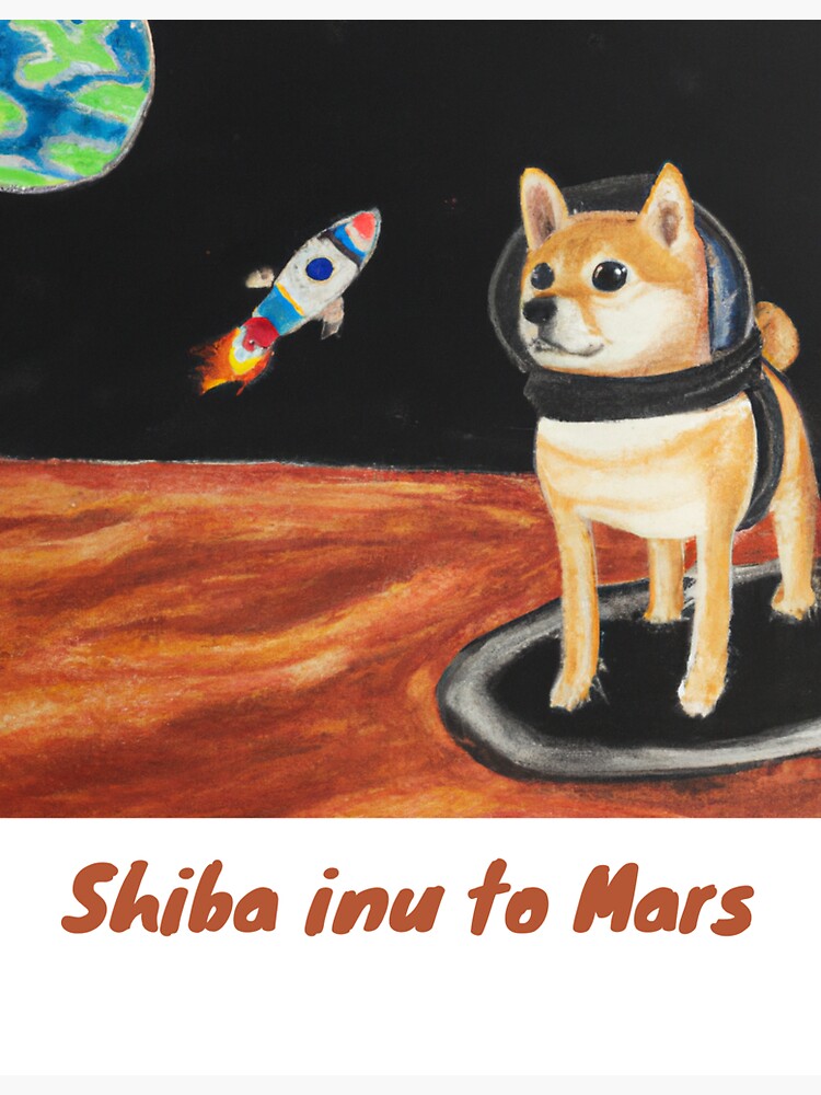 "Shiba Inu to the moon, i mean Mars" Sticker for Sale by