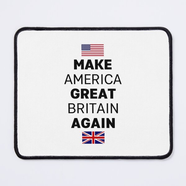 Item preview, Make America Great Britain Again. Funny Political Meme Quote Featuring US and UK Flag designed and sold by ArtistryPrint.