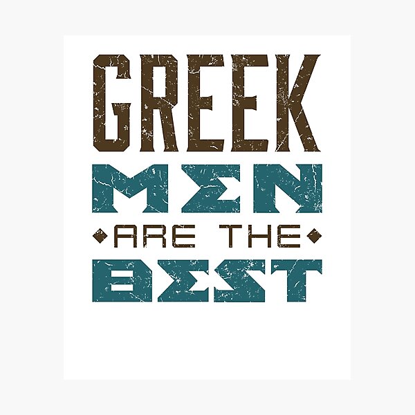 Gifts with sayings about Greek men I dont know - Greek style gift for and with men - Inspired and funny gifts for him or bride 1 Photographic Print