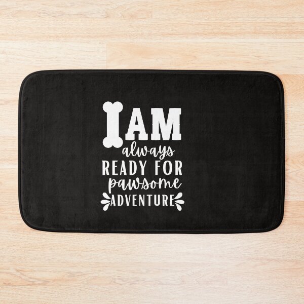 Item preview, I am Always Ready for a Pawsome Adventure Dog Typography Quote designed and sold by thedazzlingmonk.