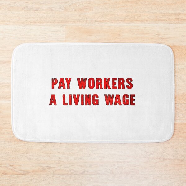Item preview, Pay workers a living wage designed and sold by Signs for Dark Times.