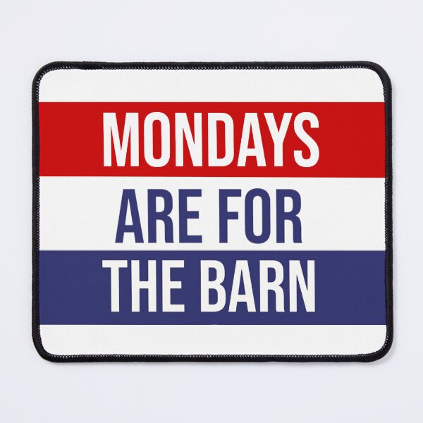Item preview, Mondays Are For the Barn designed and sold by theaadesigns.