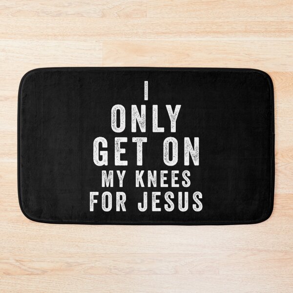 Item preview, I only get on my knees for jesus - Christian designed and sold by happy gift art.