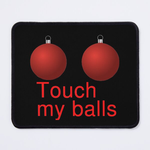 Item preview, Touch my balls designed and sold by authenticwords.