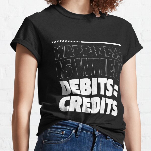 Item preview, Happiness Is When Debits = Credits  - Accountant Funny Gift designed and sold by DiogoCalheiros.