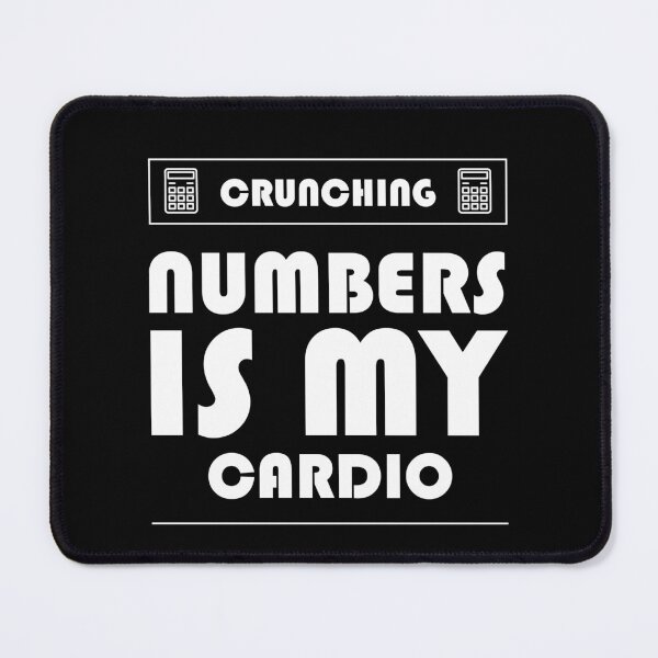 Item preview, Crunching Numbers is My Cardio - Accountant Funny Gift designed and sold by DiogoCalheiros.