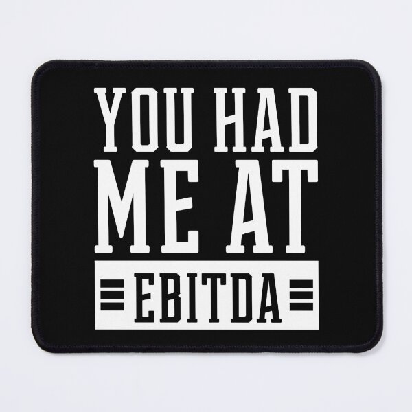 Item preview, You Had Me at EBITDA - Accountant Funny Gift designed and sold by DiogoCalheiros.