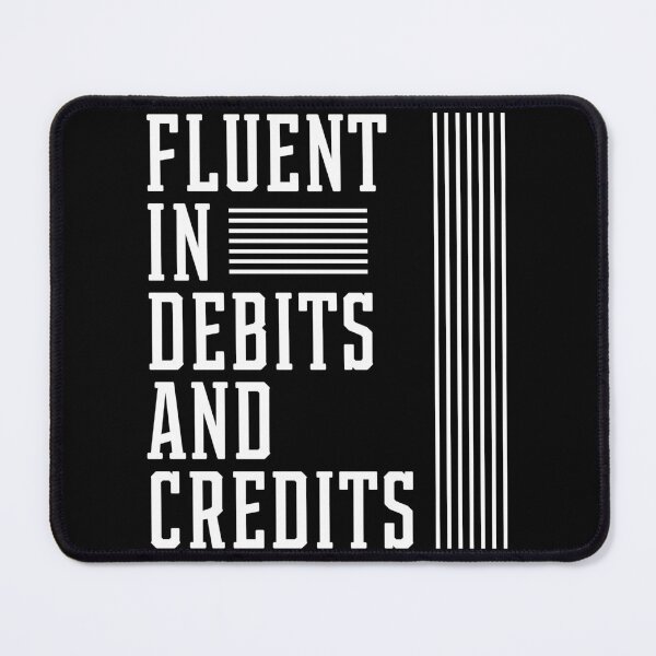 Item preview, Fluent In Debits And Credits - Accountant Funny Gift designed and sold by DiogoCalheiros.