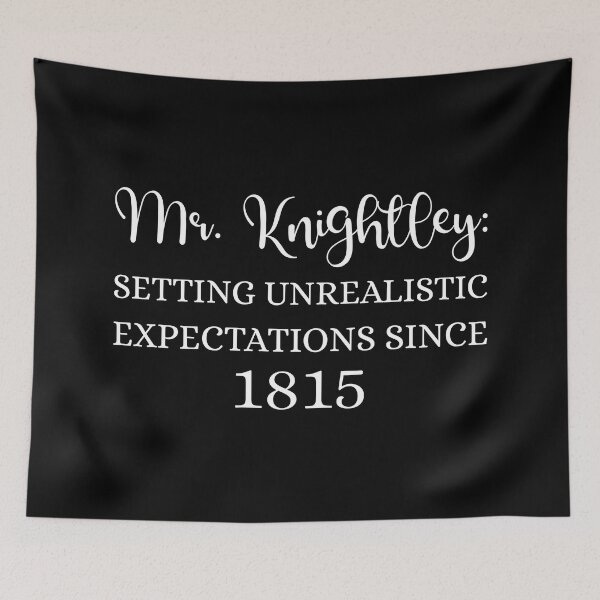 Item preview, Mr. Knightley: Setting Unrealistic Expectations Since 1815 I designed and sold by Lemon Pepper.