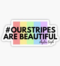 Chyler Leigh - 'Our Stripes Are Beautiful' Sticker