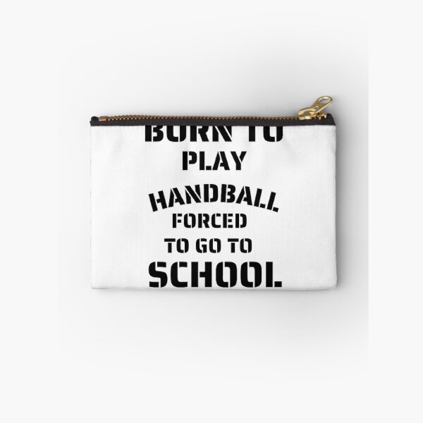 Item preview, Born to play handball forced to go to school designed and sold by Hammy97.
