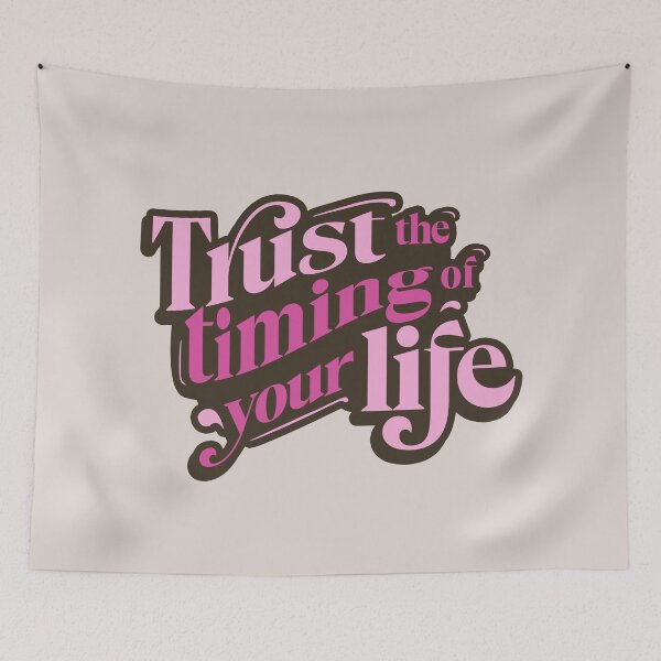 Item preview, Trust the Timing of Your Life Motivational designed and sold by dailycake.