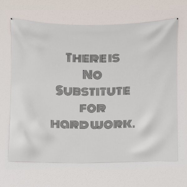 Item preview, There is no substitute for hardwork  designed and sold by Fus-art94.