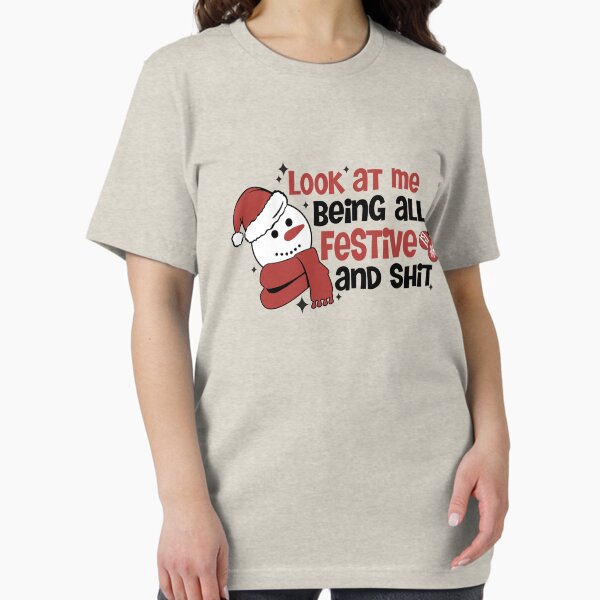 Item preview, Look At Me Being All Festive And Shit - Funny Christmas Quotes 2024 designed and sold by Trendy Tees.