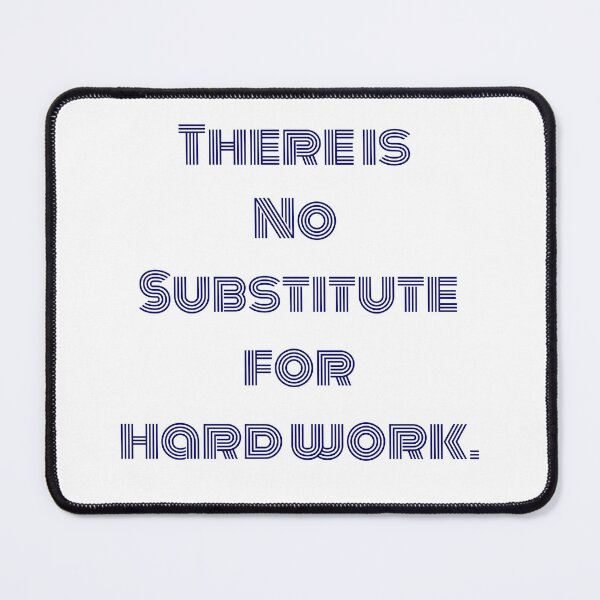 Item preview, There is no substitute for hardwork  designed and sold by Fus-art94.
