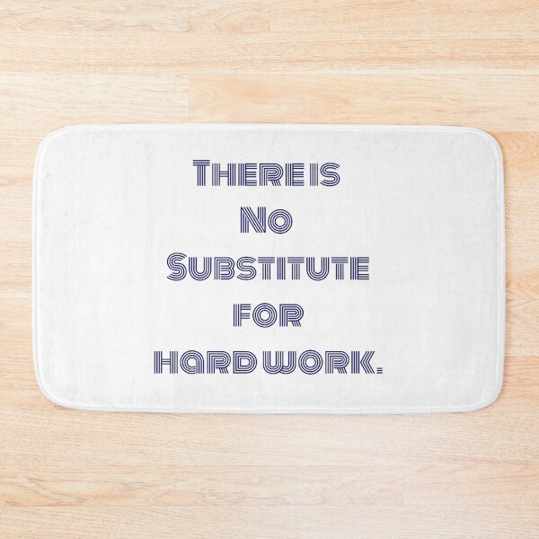 Item preview, There is no substitute for hardwork  designed and sold by Fus-art94.