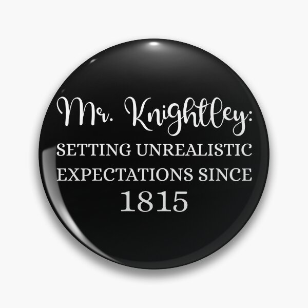 Item preview, Mr. Knightley: Setting Unrealistic Expectations Since 1815 I designed and sold by Lemon Pepper.