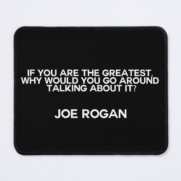 Item preview, Famous Joe Rogan Quote designed and sold by dualogy.