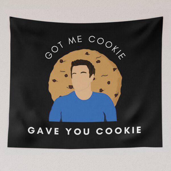 Item preview, Got Me Cookie, GAVE YOU COOKIE New Girl Nick Quote designed and sold by Marlowvelous.