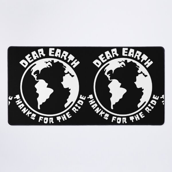 Item preview, Dear Earth Thanks For The Ride designed and sold by MojaveTradePost.